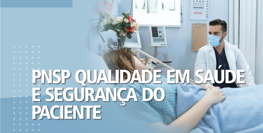 PNSP QUALIDADE EM SAÚDE E SEGURANÇA DO PACIENTE.jpg