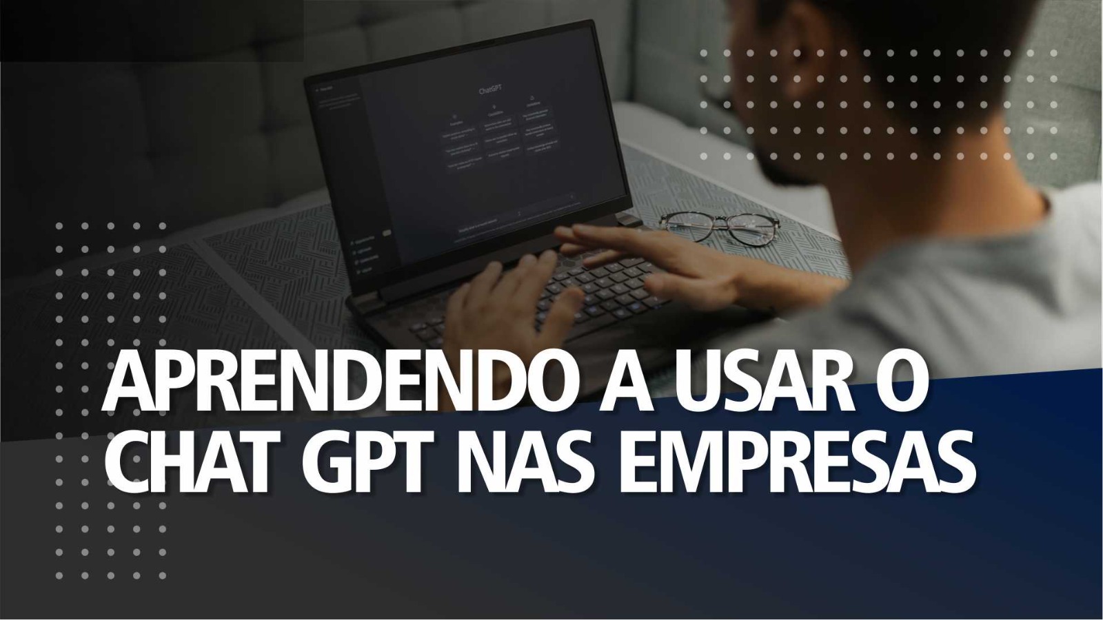 CAPA SITE APRENDENDO A USAR CHAT GPT NAS EMPRESAS.jpeg
