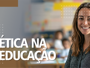 CAPA SITE ÉTICA NA EDUCAÇÃO.png